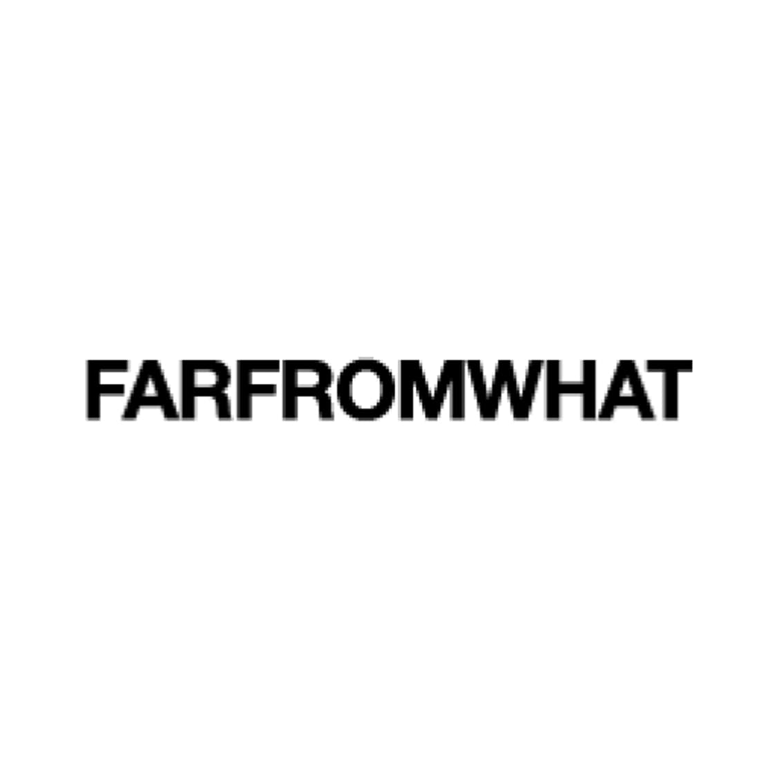 ◼️FAR-FROM-WHAT◼️